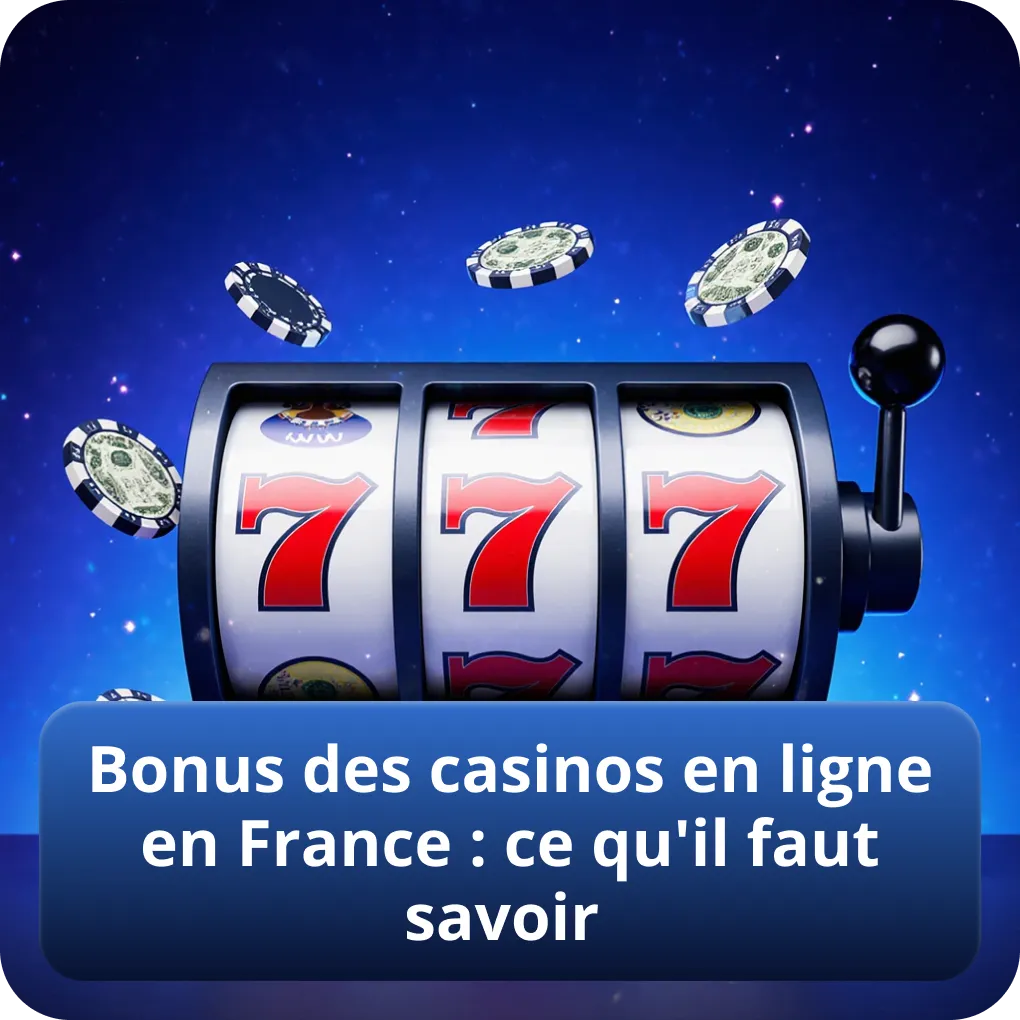 Bonus des casinos en ligne en France guide essentiel