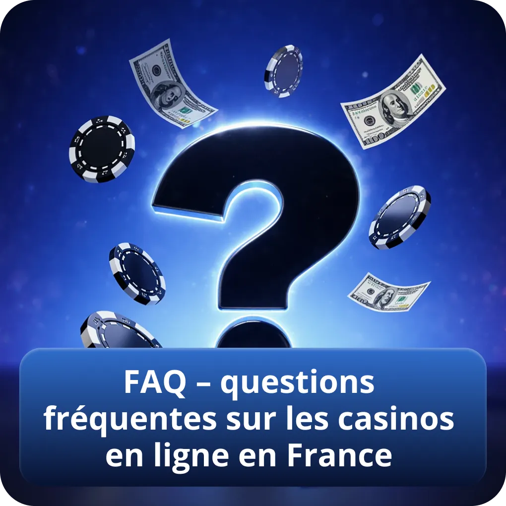 FAQ – réponses aux questions fréquentes sur les casinos en ligne en France
